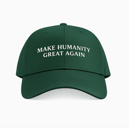 'Make Humanity Great Again' - Cap