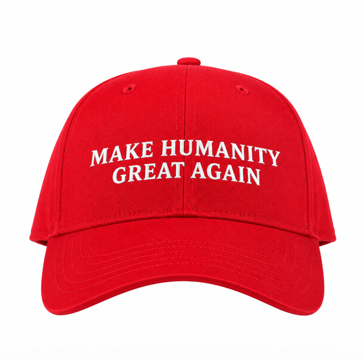 'Make Humanity Great Again' - Cap